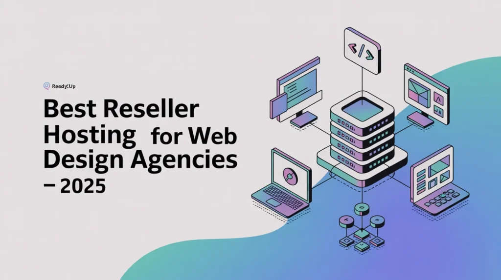 Best Reseller Hosting for Web Design Agencies in 2025